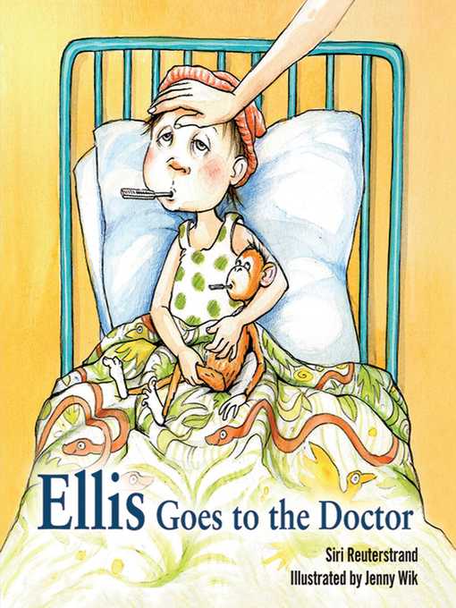 Title details for Ellis Goes to the Doctor by Siri Reuterstrand - Wait list